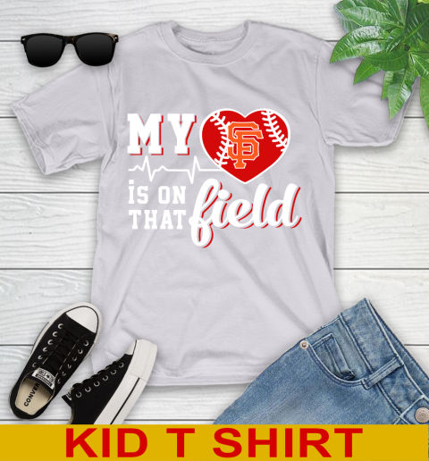 MLB My Heart Is On That Field Baseball Sports San Francisco Giants Youth T-Shirt 4