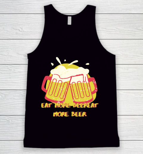 Beer Lover Funny Shirt Eat More Beer Sticker Tank Top