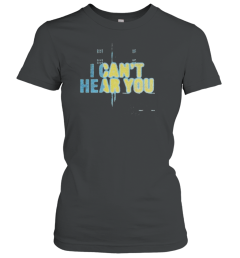 Pierce The Veil Give Up I Can't Hear You Women's T-Shirt