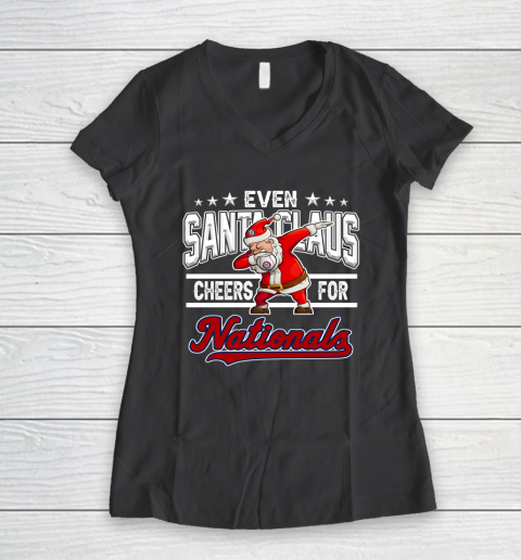 Washington Nationals Even Santa Claus Cheers For Christmas MLB Women's V-Neck T-Shirt 6