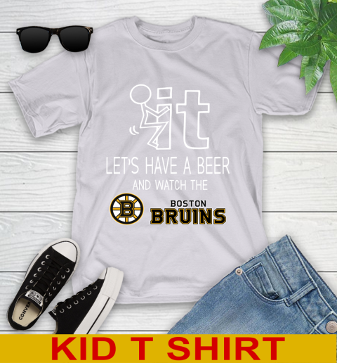 Boston Bruins Hockey NHL Let's Have A Beer And Watch Your Team Sports Youth T-Shirt 4