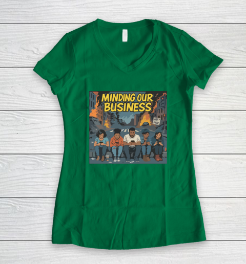 Minding Our Business Apocalypse Satire Women's V-Neck T-Shirt 3