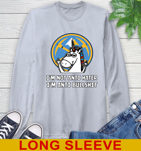 Denver Nuggets NBA Basketball Unicorn I'm Not Anti Hater I'm Anti Bullshit Long Sleeve T-Shirt 6