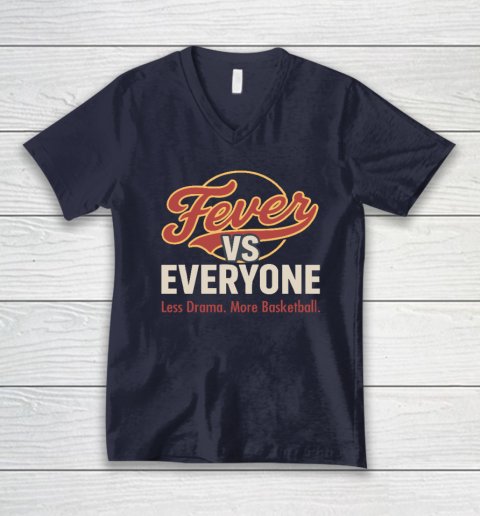 Indiana Fever vs Everyone Less Drama More Basketball V-Neck T-Shirt 2