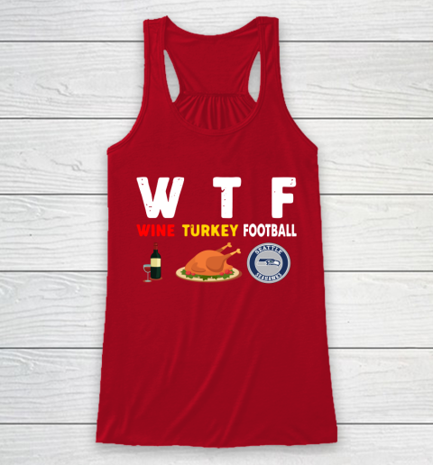 Seattle Seahawks Giving Day WTF Wine Turkey Football NFL Racerback Tank 4