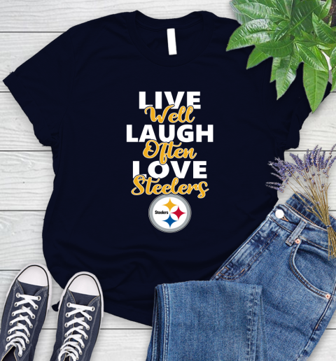 NFL Football Pittsburgh Steelers Live Well Laugh Often Love Shirt Women's T-Shirt 2