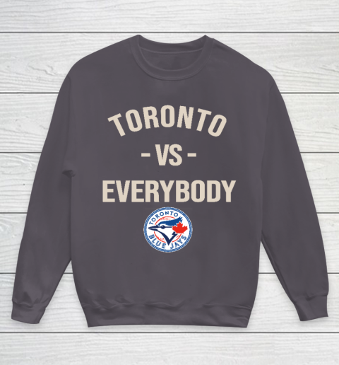 Toronto Blue Jays Vs Everybody Youth Sweatshirt 5
