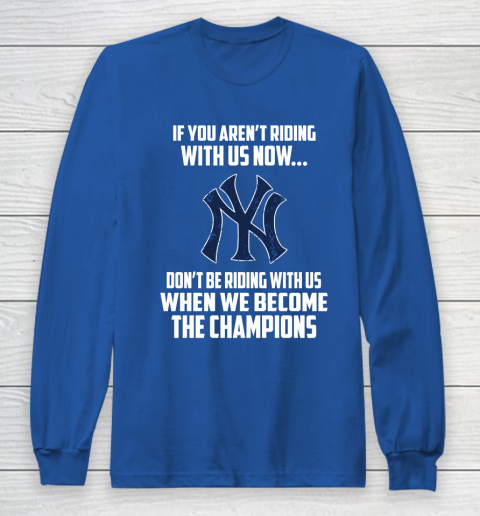 MLB New York Yankees Baseball We Become The Champions Long Sleeve T-Shirt 6