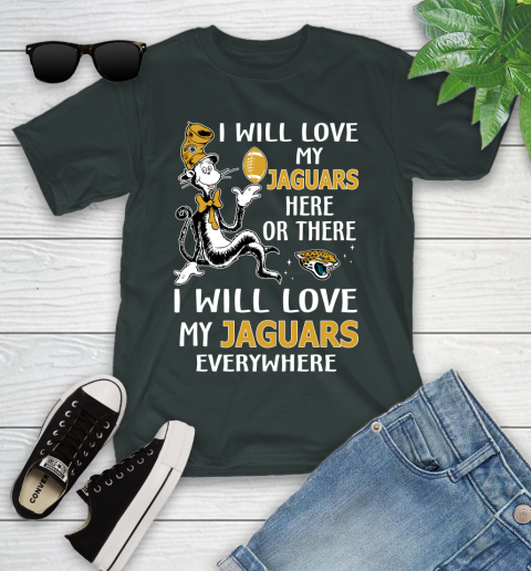 NFL Football Jacksonville Jaguars I Will Love My Jaguars Everywhere Dr Seuss Shirt Youth T-Shirt 5