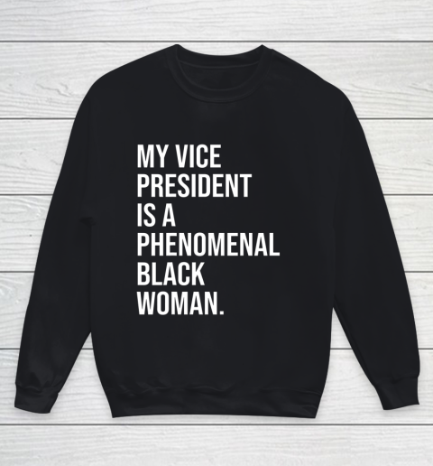 My Vice President is a Phenomenal Black Woman Youth Sweatshirt
