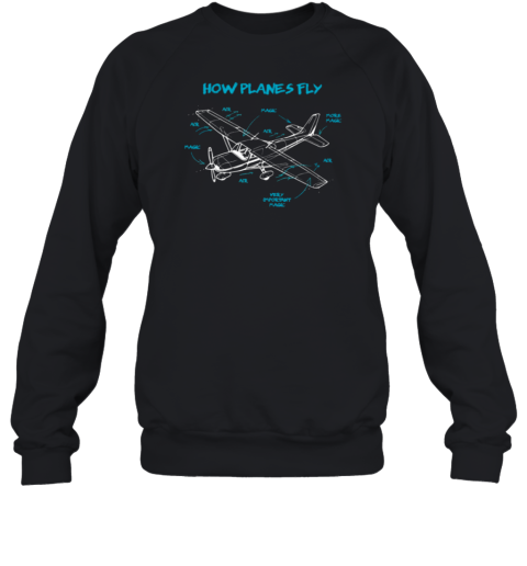 How Planes Fly Pilot Sweatshirt