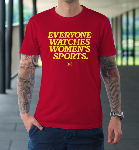 Everyone Watches Women's Sports T-Shirt 8
