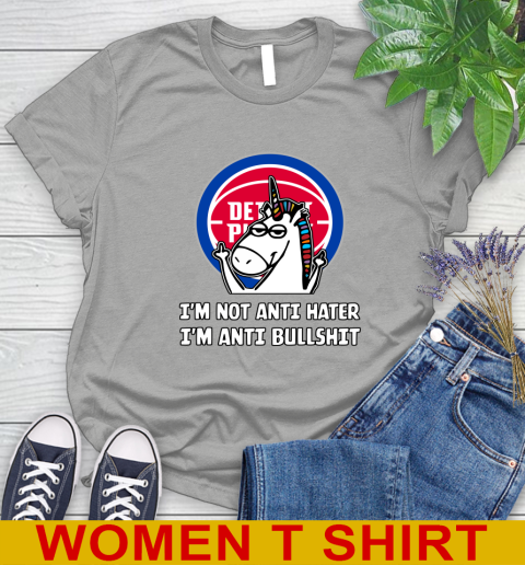 Detroit Pistons NBA Basketball Unicorn I'm Not Anti Hater I'm Anti Bullshit Women's T-Shirt 11
