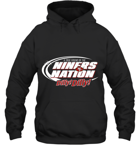 A True Friend Of The NINERS Nation Hoodie