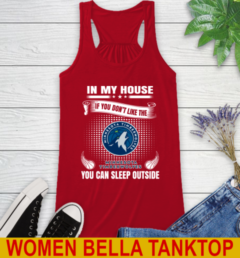 Minnesota Timberwolves NBA Basketball In My House If You Don't Like The Timberwolves You Can Sleep Outside Shirt Racerback Tank 4