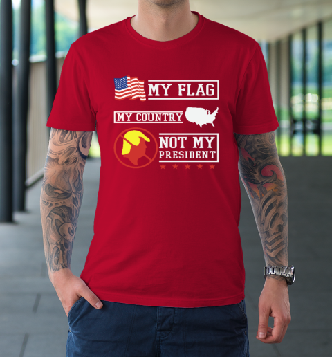 My Flag My Country Not My President T-Shirt 8