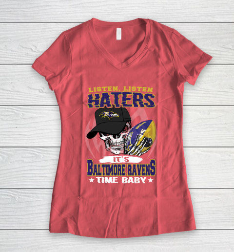 Listen Haters It is RAVENS Time Baby NFL Women's V-Neck T-Shirt 4