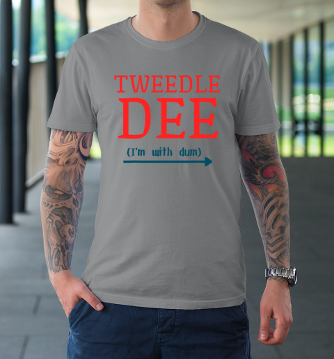 Tweedle Dee I'm With Dum Couple And Friends Funny Lazy Costume T-Shirt 3