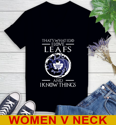 Toronto Maple Leafs NHL Hockey That's What I Do I Love My Team And I Know Things Game Of Thrones 73