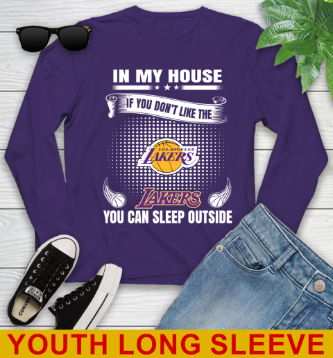 Los Angeles Lakers NBA Basketball In My House If You Don't Like The Lakers You Can Sleep Outside Shirt Youth Long Sleeve 4