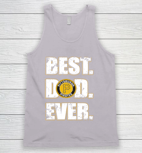 MLB Pittsburgh Pirates Baseball Best Dad Ever Family Shirt Tank Top 3