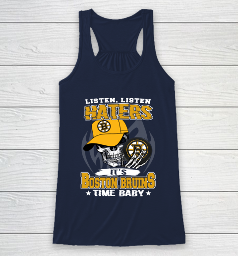 Listen Haters It is BRUINS Time Baby NHL Racerback Tank 8