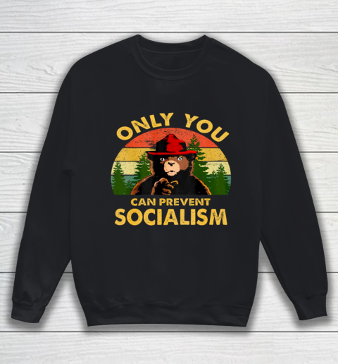 Only you can prevent socialism Bear Camping Vintage funny Sweatshirt