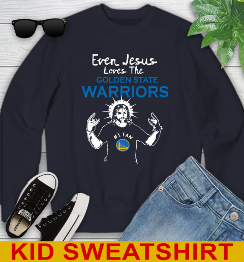Golden State Warriors NBA Basketball Even Jesus Loves The Warriors Shirt Youth Sweatshirt 2