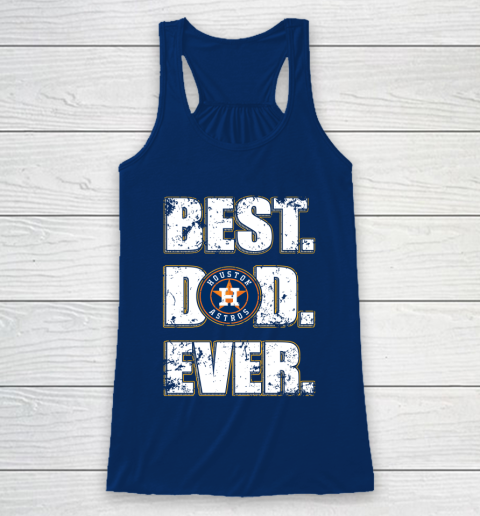MLB Houston Astros Baseball Best Dad Ever Family Shirt Racerback Tank 6