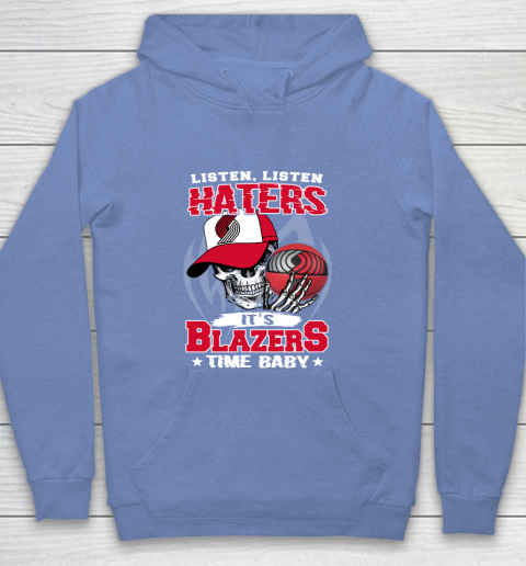 Listen Haters It is BLAZERS Time Baby NBA Youth Hoodie 8