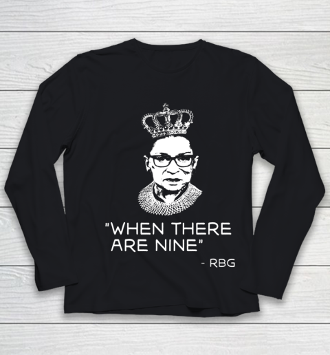 Ruth Bader Ginsburg When There are Nine Equality RBG Youth Long Sleeve