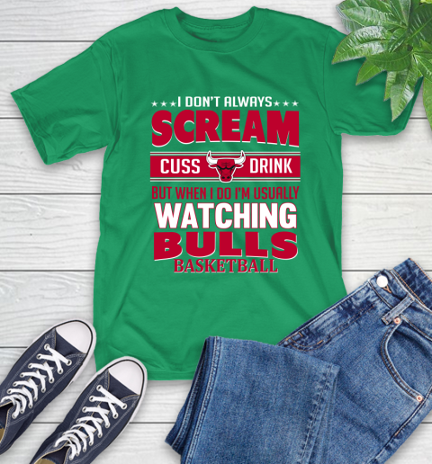 Chicago Bulls NBA Basketball I Scream Cuss Drink When I'm Watching My Team T-Shirt 7