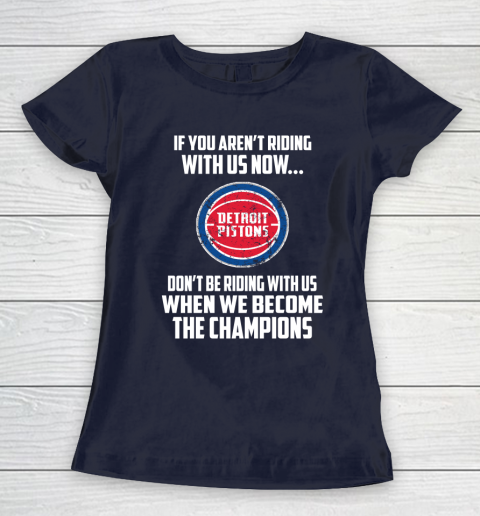 NBA Detroit Pistons Basketball We Become The Champions Women's T-Shirt 2