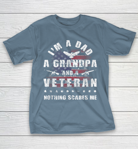Grandpa Funny Gift Apparel  Mens Dad Grandpa Veteran Nothing Scares Me T-Shirt 6