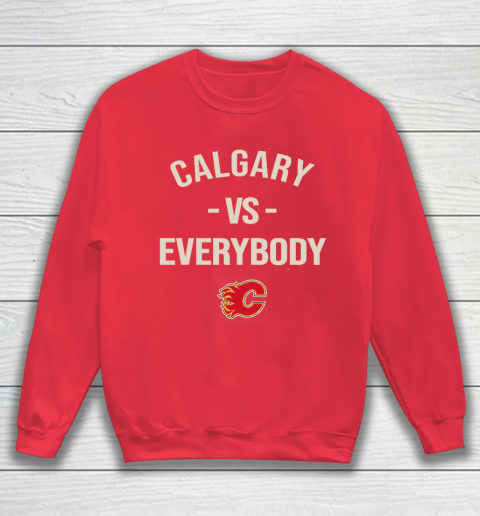 Calgary Flames Vs Everybody Sweatshirt 7