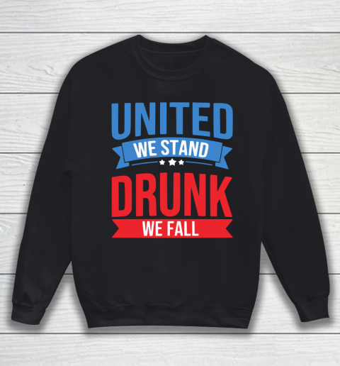 Beer Lover Funny Shirt United We Stand Gift, Drunk We Fall Funny 4th Of July Funny America Sweatshirt