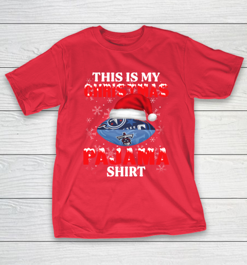 Tennessee Titans This Is My Christmas Pajama Shirt NFL T-Shirt 9