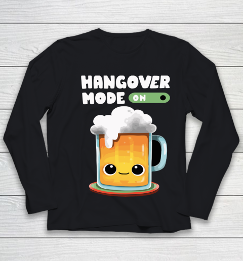 Beer Lover Funny Shirt Hangover Mode ON Youth Long Sleeve