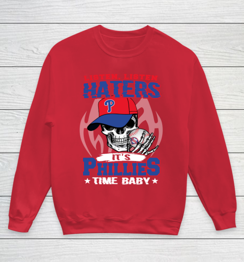 Listen Haters It is PHILLIES Time Baby MLB Youth Sweatshirt 7
