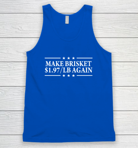 Make Brisket $1.97 LB Again Tank Top 3