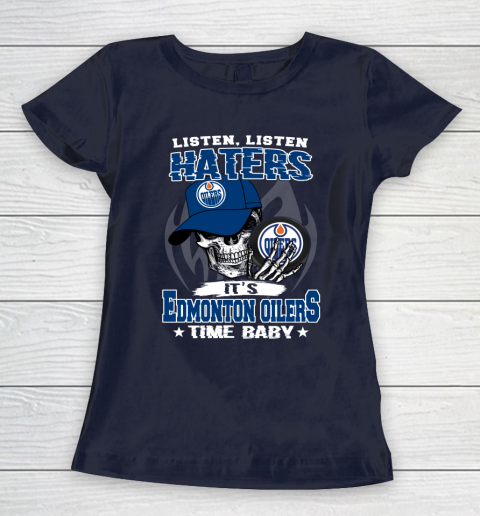 Listen Haters It is OILERS Time Baby NHL Women's T-Shirt 2