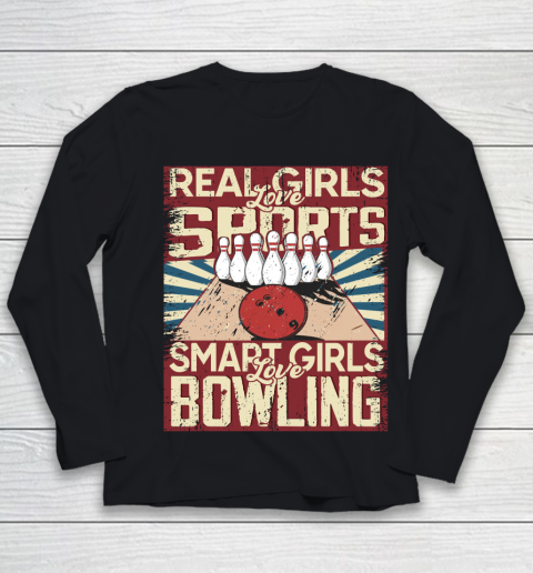 Real girls love sports smart girls love Bowling Youth Long Sleeve