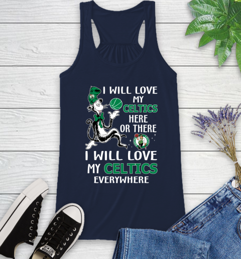 NBA Basketball Boston Celtics I Will Love My Celtics Everywhere Dr Seuss Shirt Racerback Tank 8