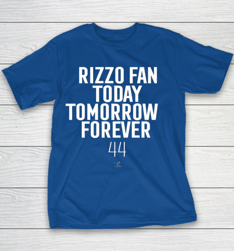 Anthony Rizzo Tshirt Fan Today Tomorrow Forever Gameday Youth T-Shirt 6