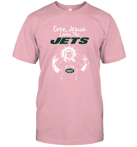 Even Jesus Loves The Jets #1 Fan New York Jets Unisex Jersey Tee