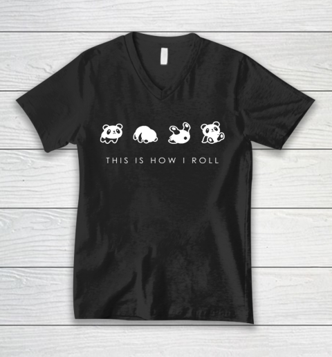 THIS IS HOW I ROLL Panda Funny Shirt V-Neck T-Shirt