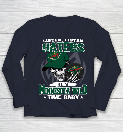 Listen Haters It is WILD Time Baby NHL Youth Long Sleeve 2