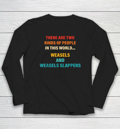 There Are Two Kinds Of People In This World Long Sleeve T-Shirt