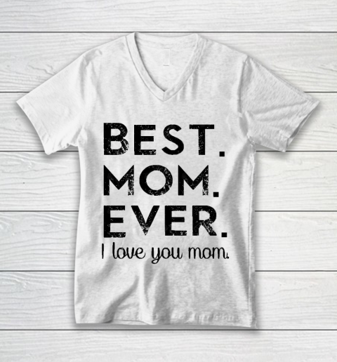 Mother's Day Funny Gift Ideas Apparel  Best. Mom. Ever. T Shirt V-Neck T-Shirt