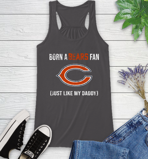 NFL Chicago Bears Football Loyal Fan Just Like My Daddy Shirt Racerback Tank 9